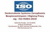 Doskonalenie Systemu Zarządzania ezpieczeństwem i ... - BHPbhp.ptpiree.pl/konferencje/bhp/2019/materialy/...Uwaga 1: Odpowiedzialność organizacji w ramach systemu zarządzania