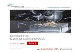 OFERTA SZKOLENIOWA - PremiumSolutionspremiumsolutions.pl/wp-content/...SolidCAM-2017.pdf · CAM.2 SolidCAM – Frezowanie 4/5-osiowe 2 dni CAM.3 SolidCAM – Frezowanie 3D HSM 2 dni