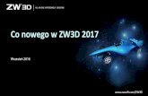 Co nowego w ZW3D 2017 · 2018-03-21 · Co nowego w ZW3D 2017 Wrzesień 2016. Ulepszenia CAD ... ZW3D 2016 108 114 354 74,5 50,7 178 570 96 ZW3D 2017 46,6 48,1 151 72 145 174 407