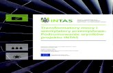 Transformatory mocy i wentylatory przemysłowe ...€¦ · Podsumowanie wyników projektu INTAS. Tytuł projektu Standardy i zastosowania procedur testowania produktów dla przemysłu
