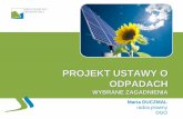 PROJEKT USTAWY O ODPADACH - sdr.gdos.gov.pl 19.03.2012/Projekt... · 15 dyrektywy 2008/98 nie sam proces produkcyjny, w którym odpady zastępują pierwotny surowiec, ale także procesy