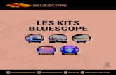 LES KITS BLUESCOPEbluescopesteelpacific.com/wp-content/uploads/2017/07/...Bluescope Acier Nouvelle-Calédonie vente@bluescopesteel.com Tél. : 28 29 44 ou 47 39 80 (Koné) | Fax :
