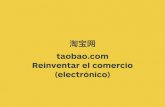 Toaboa Case Study - PlanetadeLibros · Con una clase media que va en aumento e Internet, Taobao ve una oportunidad para impulsar el ... acceso para los clientes Vender productos nuevos