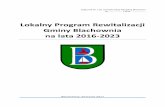 Lokalny Program Rewitalizacji Gminy Blachownia na lata ...blachownia.pl/files/cms/pliki/LPR_BLachownia_18.04.2017_ost.pdf · 2016-20232023 diagnoza obejmuje kwestie społeczne, środowiskowe,