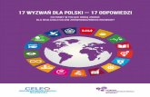 17 wyzwań dla Polski – 17 odpowiedzi - CSR-Dcsr-d.pl/wp-content/uploads/2018/11/17-wyzwan-17... · 2019-04-26 · Najnowsza publikacja Forum Odpowiedzialnego Biznesu to opis wyzwań,