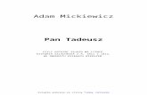 Adam Mickiewicz - Pan Tadeusz - Darmowe ebooki€¦  · Web viewpan tadeusz. czyli ostatni zajazd na litwie. historia szlachecka z r. 1811 i 1812, we dwunastu ksiĘgach wierszem.