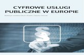 CYFROWE USŁUGI PUBLICZNE W EUROPIE - ePrawo.net · Obecnie w Polsce prace o charakterze badawczym, jak i wdrożeniowym koncentrują się na usługach publicznych skierowanych do