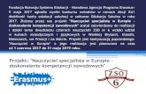 Fundacja Rozwoju Systemu Edukacji Narodowa Agencja …vilo.bydgoszcz.pl/pliki/prezentacja_ERASMUSnauczycielski... · 2018-10-23 · Projekt: "Nauczyciel specjalista w Europie - doskonalenie
