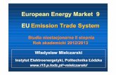 European EnergyMarket 9 EUEmission Trade Systemw.mielczarski/EEM Emission Trade System W9.pdf · December 1997 inKyoto, Japan, and entered into force on 16 February 2005. Totally