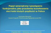Przemysław Śleszyński Instytut Geografii i …...Śleszyński P., 2016, A synthetic index of the spatio-temporal accessibility of communes in Poland, Geographia Polonica, 89, 4,