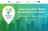 „Wczujmy się w klimat! Miejskie plany adaptacji do zmian ...44mpa.pl/wp-content/uploads/2019/01/Prezentacja_final.pdf · adanie świadomości w ramach projektu Opracowanie planów
