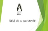 Udu w Warszawie - 2030.um.warszawa.pl · chemicznych jakość powietrza w Polsce jest ... Mamy luty 2016 i okazujesię, żeStrażnicynadal nie mają odpowiedniego ... w Warszawie