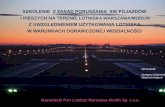 SZKOLENIE Z ZASAD PORUSZANIA SIĘ POJAZDÓW · 2020-06-01 · Pojazd - wszelkie pojazdy, pojazdy operacyjne służb lotniskowych, w tym między innymi: wózki akumulatorowe, ciągniki,