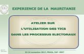 EXPERIENCE DE LA MAURITANIE...2017/11/22  · calendar/timeline funding & financing resource planning & implementation security Voting Operations and Election Day Verification of Results