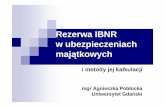 Rezerwa IBNR w ubezpieczeniach maj ątkowych · 2010-10-29 · Technika filtru Kalman’a Modele bayesowskie Modele hierarchiczne Bayasowski predyktor zaufania Modele symulacyjne