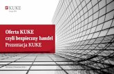 Oferta KUKE czyli bezpieczny handel · 2019-10-08 · 22 Bezpieczeństwo i pewność w handlu: Warszawa, 7 sierpnia 2017 r. Ubezpieczenia średnio- i długoterminowych kredytów eksportowych