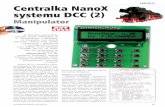 Centralka NanoX systemu DCC (2) - AVT · 2012-03-20 · 42 szt. (ograniczenie stanowi oprogramo - wanie, maks. 31 manipulatorów) Podświetlanie zielone (LCD typu LCM16021ASGR) 130
