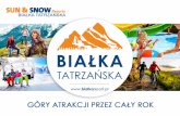 Wypoczywaj i zarabiaj - Białka TatrzańskaBiałka Tatrzańska - góry atrakcji przez cały rok - Białka Tatrzańska to najszybciej rozwijającą się górska miejscowość w Polsce.