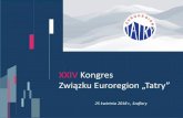 XXIV Kongres Związku Euroregion „Tatry” · 969 Krościenko oraz 1636K Krościenko-Szczawnica, które połączą się razem ze słowackimi odcinkami drogi 969 za pośrednictwem