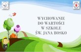 WYCHOWANIE DO WARTOŚCI W DUCHU ŚWIĘTEGO JANA BOSKOzcdn.edu.pl/wp-content/uploads/2017/01/wychowanie-do... · 2017-01-23 · Droga do osiągnięcia zrozumienia i przyjaźni, która