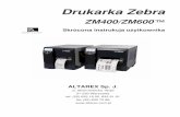 Drukarka Zebra - Altarex€¦ · RFID Smart (Inteligentne) (do stosowania tylko dla drukarki z zainstalowanym czytnikiem/ koderem RFID) Naklejki smart z układem identyfikacji radiowej