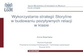 Wykorzystanie strategii Storyline w budowaniu pozytywnych ...old.ko.poznan.pl/pub/ftp/Edukacja_zdrowotna/Storyline A.Basinska.pdf · Polscy uczniowie odczuwają tzw. triadę braków: