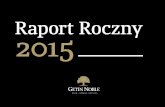 Raport Roczny 2015 · csr - biznes spoŁecznie odpowiedzialny oxford noble foundation - program studiÓw o wspÓŁczesnej polsce pozycja na rynku akcjonariat i struktura grupy ...