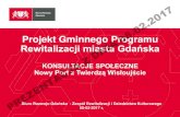 Projekt Gminnego Programu Rewitalizacji miasta Gdańska · Projekt Gminnego Programu Rewitalizacji miasta Gdańska KONSULTACJE SPOŁECZNE Nowy Port z Twierdzą Wisłoujście. Biuro