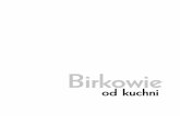 Birkowie od kuchni.indd 2 4/16/10 3:55:44 PM Birkowie od ...pdf.helion.pl/e_c0n9/e_c0n9.pdf · Kucharze - nawet będąc świetnymi znawcami w swoim fachu - nie mieli satysfak-cji