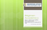 Régimen Académico · Credit Transfer System CTS - Chile Los créditos representan la carga de trabajo que demandará una actividad curricular al estudiante para el logro de los