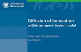 Diffusion of innovation - Instytut Fizykikatarzynaweron/lectures/ECCS13...Diffusion of innovation [E. Rogers] – process in which an innovation is communicated through certain channels