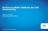 Einführung MDM / MAM bei der CSS Versicherungdigiblog.s3-eu-central-1.amazonaws.com/app/1447763262/05...BYOD (Bring Your Own Device) Die Mitarbeitenden bringen ihre eigenen Geräte