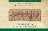 EUROPA CENTRALIS ISBN: 978-83-7730-101-2Słowianie węgierscy wobec sprawy rewolucji i kontrrewolucji w 1848 roku Węgrzy a Słowianie w 1848–1849 roku w związku z działalnością