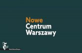 Nowe Centrum Warszawy - Supermedia · Miasto Stołeczne Warszawa 2020 Aktywizujemy ul. Marszałkowską. 2 Więcej handlu, ścieżka rowerowa P˜ac Zbawicie˜a Rondo Dmowskiego Rondo