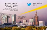 Atrakcyjność @EY Poland inwestycyjna #AIE Europy 2013€¦ · Źródło: European Investment Monitor, Ernst & Young Liczba projektów Liczba miejsc pracy Miejsce Sektory – TOP