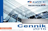 www. Cennik - SMserwis · 2017-02-21 · Cennik 2016 www. gree.wienkra.pl Obowiązuje od 1 kwietnia 2016 do 31 marca 2017. Nowe produkty Nowe, niskie ceny