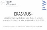 ERASMUS+ na Wydziale Transportu Politechniki Warszawskiej · Warunki ubiegania się o wyjazd w programie ERASMUS + •Rejestracja na studiach licencjackich, inżynierskich, magisterskich