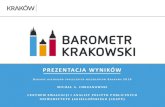 PREZENTA JA WYNIKÓW - Barometr Krakowskibarometrkrakowski.pl/wp-content/uploads/2018/11/BK2018... · 2018-11-02 · Prezentacja zawiera wybór wyników z badania. Pełne wyniki będą