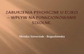 Monika Szewczuk - Bogusławska · Często aktywne odrzucanie wymagań dorosłych lub nie spełnianie reguł. 4. Często jakby rozmyślne robienie rzeczy, które budzą gniew innych.