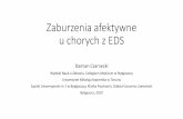 Zaburzenia afektywne u chorych z EDS - ehlers-danlos.com.pl · stawów/ EDS występują zaburzenia psychiczne, głównie depresja oraz lęk [Hershenfeld i wsp, 2016] •Intensywność