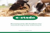 Rozwiązanie dla hodowców - e-stado€¦ · System e-stado® przez 24 godziny na dobę monitoruje aktywność krowy oraz inne wskaźniki, powiązane z fazami cyklu płciowego, jak