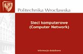 Sieci komputerowe (Computer Network)fluid.itcmp.pwr.wroc.pl/~lewkow/Sieci_komputerowe_PWr.pdf · 2016-01-27 · Historia sieci. •Do końca lat 60-tych izolowane systemy komputerowe.