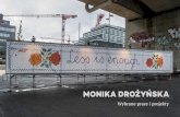 Monika DrożyńskaCV Monika Drożyńska • monika.drozynska@gmail.com • +48 502-600-410 Wystawy, projekty i miejsca indywidualne 2016 Sklep u Tymona, Kraków (performance)