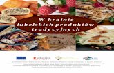  · 327 W krainie lubelskich produktów tradycyjnych W krainie lubelskich produktów tradycyjnych „Europejski Fundusz Rolny na rzecz Rozwoju Obszarów Wiejskich: Europa inwestująca
