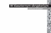 Posztukiwania | - W klasztornym skryptoriumposztukiwania.pl/wp-content/uploads/2018/11/Katalog...gowano 666 woluminów, w Ratyzbonie – 513, a w Lorsch – ok. 590) 4. Kilkaset tomów