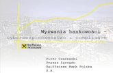 Ogólne założenia planu finansowo-ekonomicznego Raiffeisen ...alterum.pl/uploaded/wyzwaniabankowoscicybersecurity.pdf · fatca, mifid2, crs, crd iv/crr, mad/mar, emir, ucits, ...