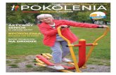 ISSN: 2657-4012 Październik 2019 #9 (12) POKOLENIA - …senioralna.um.warszawa.pl/sites/senioralna.um...w grę intensywniejszy wysiłek, pozostają: joga, która uelastycznia stawy,