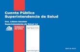 Dra. Liliana Escobar Superintendenta de Salud (s) · La información de regularizaciones a favor de los beneficiarios son resultado de fiscalizaciones del año 2012, al 31.01.2013.-