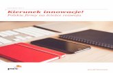 Listopad 2017 Kierunek innowacje! - PwCdziałalność w obszarze badań i rozwoju oraz innowacji • Ponad 50% polskich przedsiębiorstw, które wzięły udział w badaniu, przeznaczyło