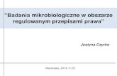 ”Badania mikrobiologiczne w obszarze regulowanym ...pollab.pl/files/dokumenty/spotkania_sekcji_i... · wpływ na bezpieczeństwo żywności/wody/inne… i zdrowie ludzi. Akredytacja